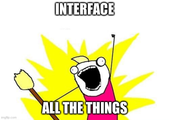 interface all the things